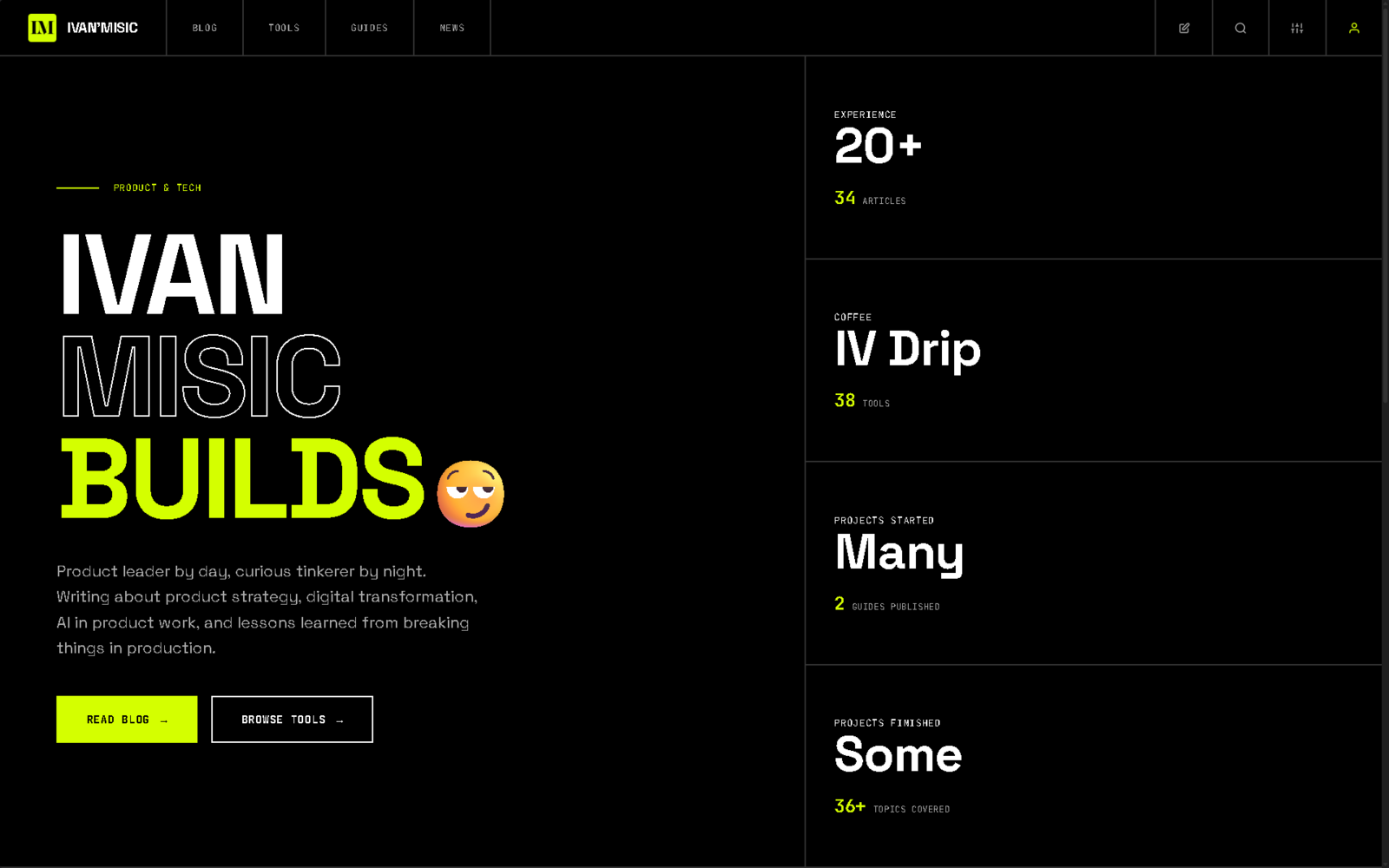Old ivanmisic.net homepage in the v1 brutalist design: pitch-black canvas, Electric Lime #D4FF00 accent, oversized outlined "IVAN MISIC BUILDS" wordmark with a smirk emoji, monospace stat tiles for experience, articles, tools, and guides
