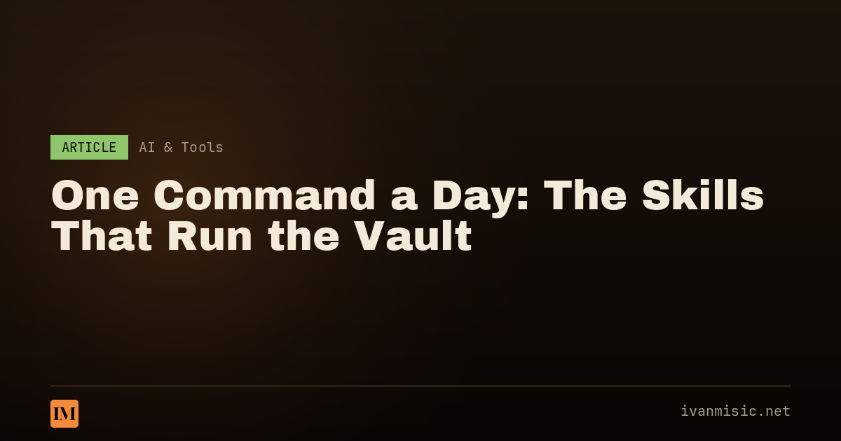One Command a Day: The Skills That Run the Vault